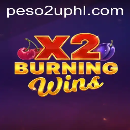 The Thrilling World of BurningWinsX2: A Game for Peso2U Enthusiasts